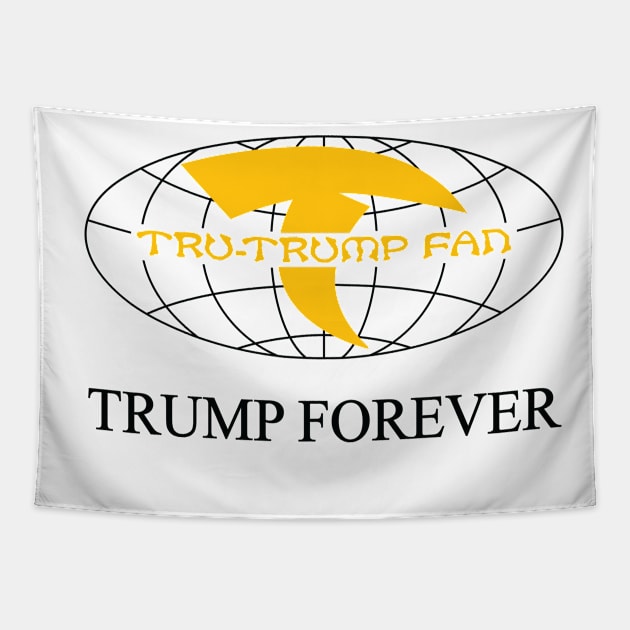 Tru-Trump Fan - Trump Forever (Black & Yellow on White) Tapestry by Rego's Graphic Design
