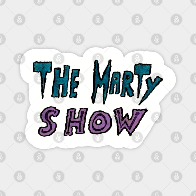 The Marty Show Logo Magnet by The Marty Show