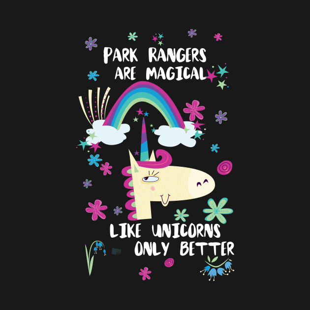 Park Rangers Are Magical Like Unicorns Only Better by divawaddle