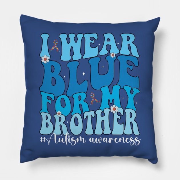 Groovy I Wear Blue For My Brother Autism Awareness Mom Dad Puzzles Pillow by JUST PINK