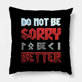 Be better Pillow