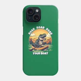 Dinosaur Roar Roar Roar Your Boat Phone Case