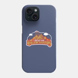 "I Brake For Rollercoasters"  Funny Rollercoaster Enthusiast Design Phone Case