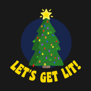 Let's Get Lit! - Funny Christmas T-Shirt