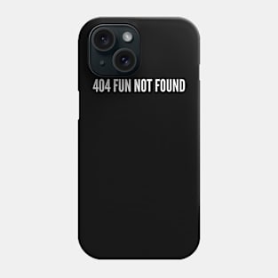 404 Fun Not Found (text v3) Phone Case