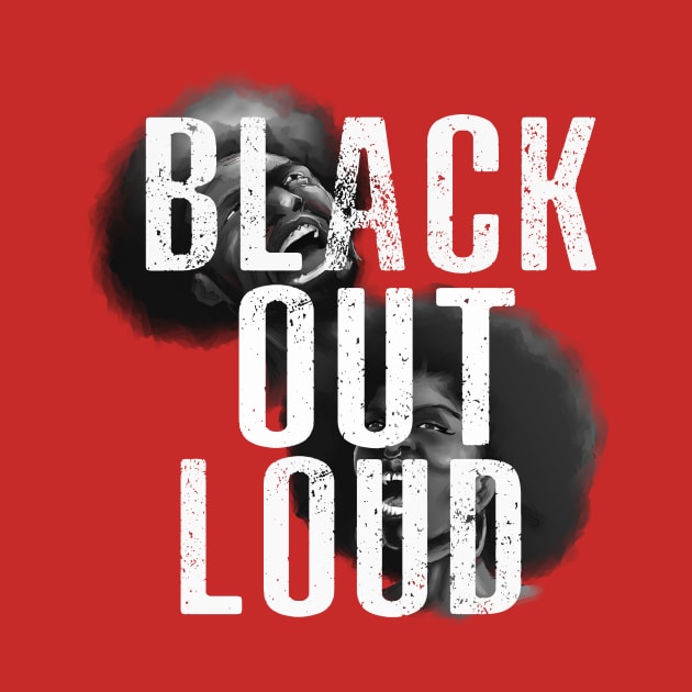 Black Out Loud by Donney Rose by DR1980