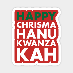 Happy Chrismahanukwanzakah Holiday Magnet