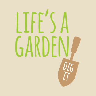 Garden Dig It T-Shirt