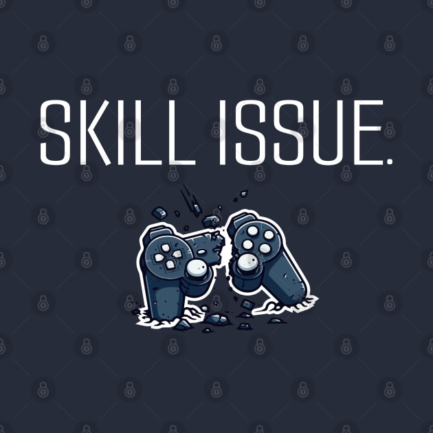 skill issue by BoundlessWorks