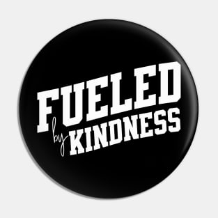 Fueled by Kindness Pin