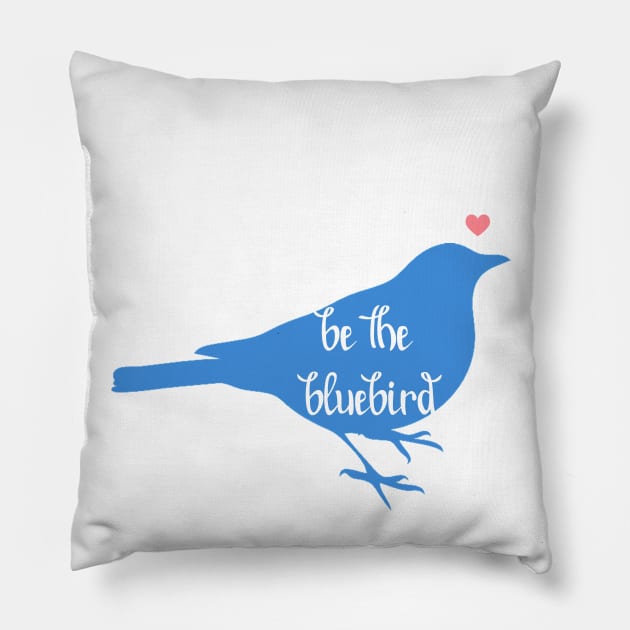 Be the Bluebird, Bluebird of Happiness, Positivity, Be Happy Bird Pillow by sockdogs