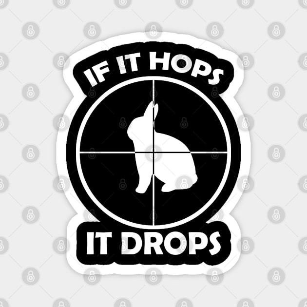 If It Hops, It Drops - Rabbit Hunting - Hunter Crosshair Magnet by Trade Theory