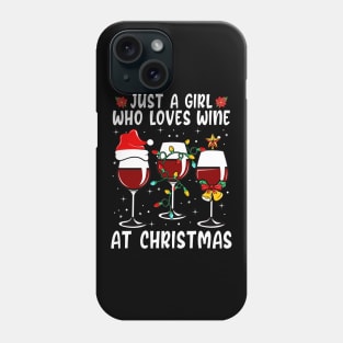 Just A Girl Who Loves Wine At Christmas Phone Case