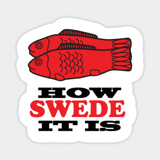 How Swede It Is Magnet