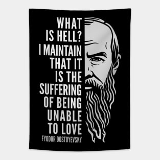 Fyodor Dostoyevsky Inspirational Quote: What Is Hell? Tapestry