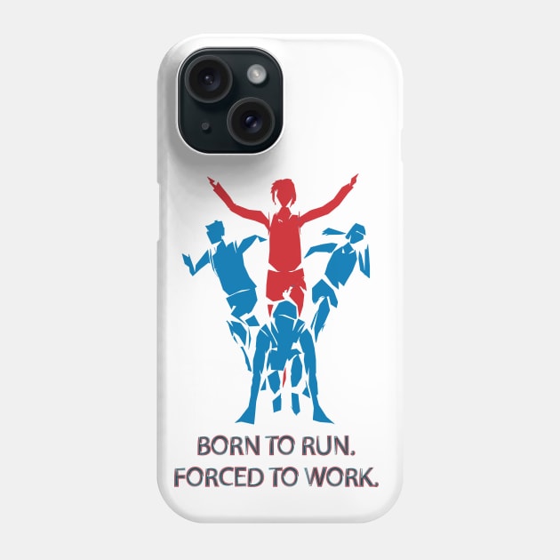 Fasbytes Running ‘Born to Run. Forced to Work’ Phone Case by FasBytes