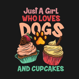 Dog & Cupcake Girl - Dog Owner & Sweet Lover T-Shirt