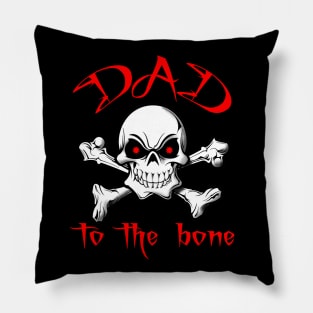Dad to the Bone Pillow