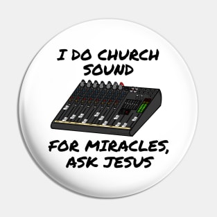 I Do Church Sound For Miracles Ask Jesus Pin