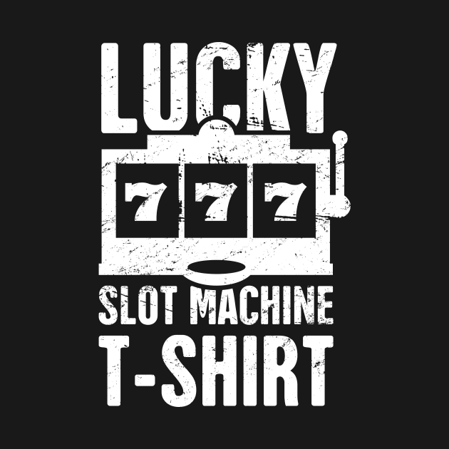 Lucky Slot Machine T-Shirt by MeatMan