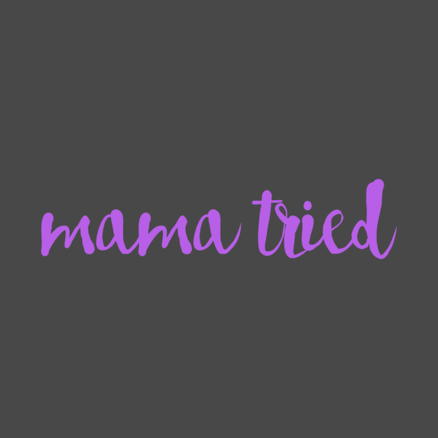 Mama Tried by winsteadwandering