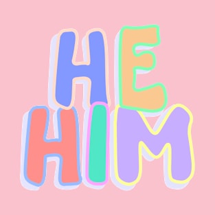 He/Him Pronouns T-Shirt