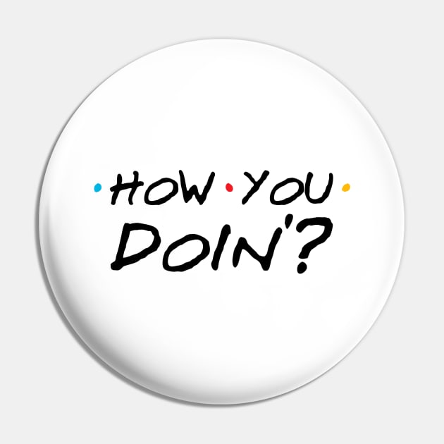 How You Doin Pin by Nayo Draws