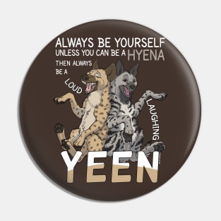 Always be a hyena - for bright fabric colors Pin