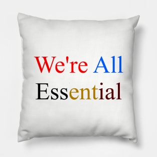 We're All Essential Pillow