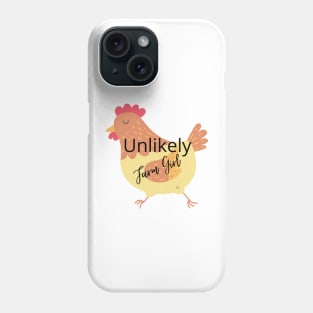 Unlikely Farm Girl Hen Graphic Phone Case