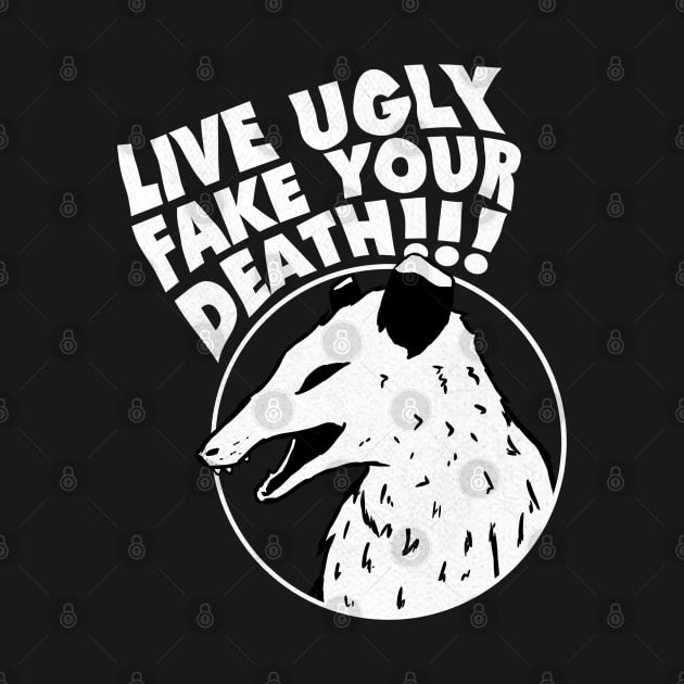 Live Ugly Fake Your Death Funny Opossum by A Comic Wizard