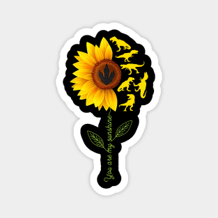 You_re My Sunshine Sunflower Dinosaur T-rex Tshirt Magnet