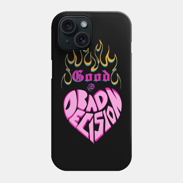 bad decision Phone Case by CHAKRart