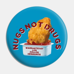 Nugs Not Drogs Pin