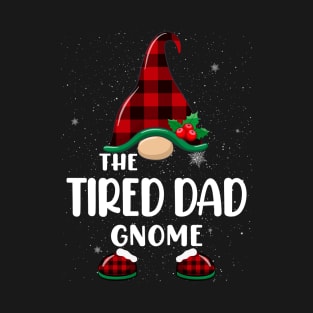 Tired Dad Gnome Buffalo Plaid Matching Family Christmas Pajama Funny Gift T-Shirt