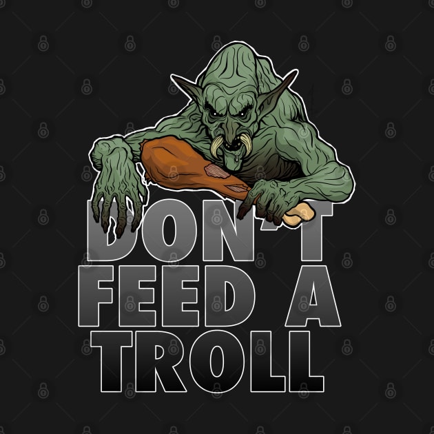 Don't Feed A Troll by dragonbones
