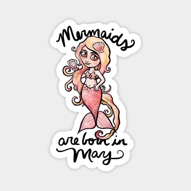 Mermaids are born in May Magnet by bubbsnugg