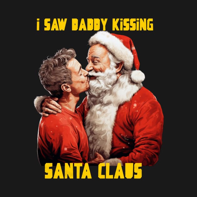 I saw daddy kissing Santa Claus by Popstarbowser