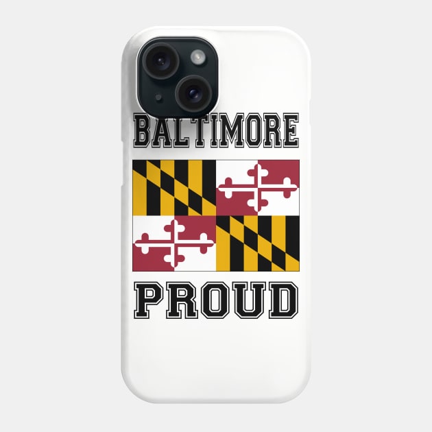 Baltimore Proud Phone Case by RockettGraph1cs