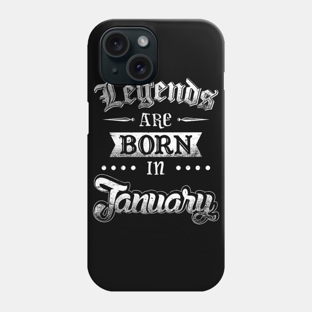 Legends are born in January Phone Case by AwesomeTshirts