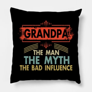 Mens Grandpa The Man The Myth The Bad Influence T Shirt for Grandfathers Pillow