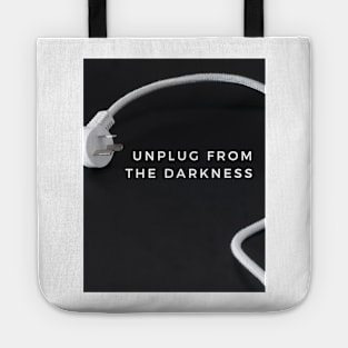 Unplug From the Darkness Tote