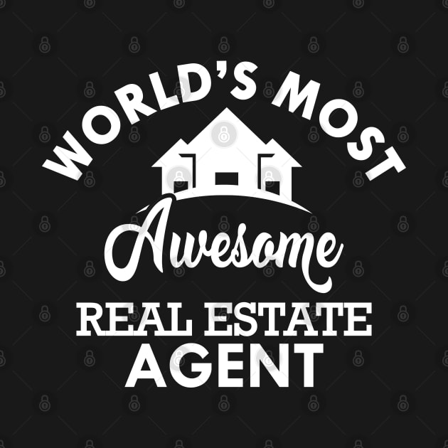 Real Estate Agent - World's most awesome real estate agent by KC Happy Shop