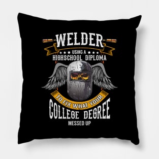 Welder: Fixing What Your College Degree Messed Up Pillow