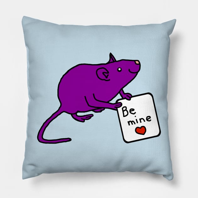 Purple Rat says Be Mine It's Valentines Day Pillow by ellenhenryart