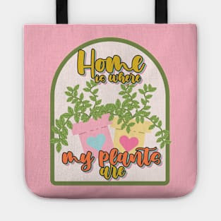 Home is where my plants are badge Tote