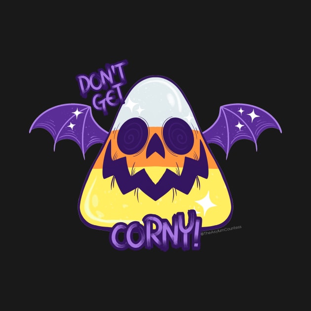 Don't Get Corny! by The Asylum Countess