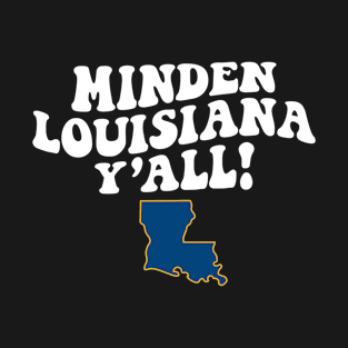 Minden Louisiana Y'all - LA Flag Cute Southern Saying T-Shirt