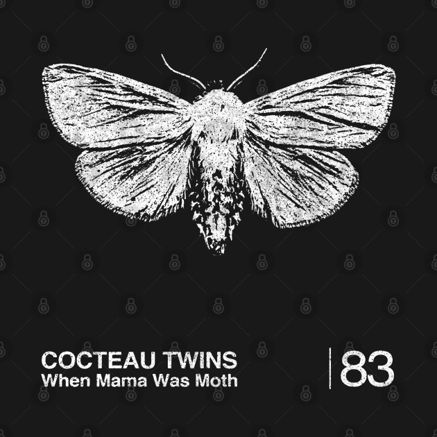 Discover When Mama Was Moth / Minimalist Graphic Artwork Design - Cocteau Twins - T-Shirt