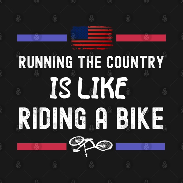 Running The Coutry Is Like Riding A Bike Joe Biden Funny by SuMrl1996